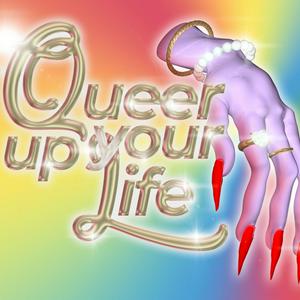 Escucha Queer Up Your Life en la aplicación