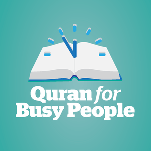 Escucha Quran For Busy People: Weekly insights into the simple beauty and spiritual depth of Islam – from the inside-out en la aplicación