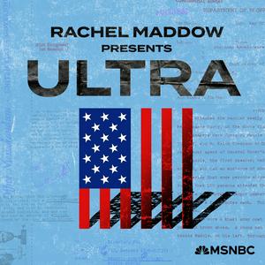 Escucha Rachel Maddow Presents: Ultra en la aplicación