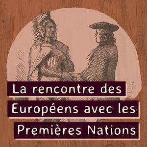 Escucha RCI | Français : La rencontre des Européens avec les Premières Nations en la aplicación