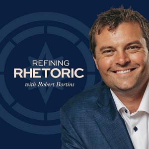 Escucha Refining Rhetoric with Robert Bortins en la aplicación