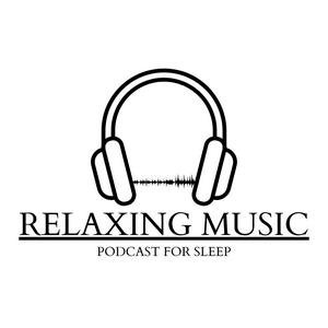 Escucha Relaxing Music - Sleep Podcast en la aplicación