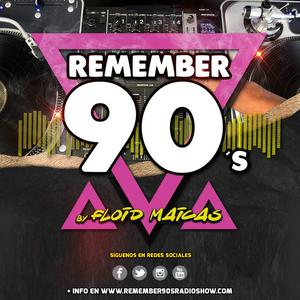 Escucha Remember 90´s Radio Show by Floid Maicas en la aplicación