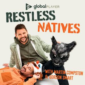 Escucha Restless Natives with Martin Compston & Gordon Smart en la aplicación