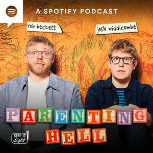 Escucha Parenting Hell with Rob Beckett and Josh Widdicombe en la aplicación