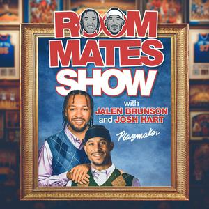 Escucha Roommates Show with Jalen Brunson & Josh Hart en la aplicación