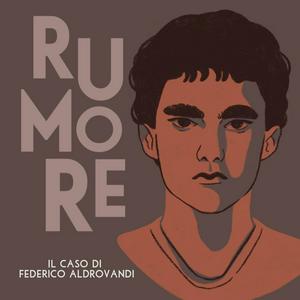 Escucha Rumore. Il caso di Federico Aldrovandi en la aplicación