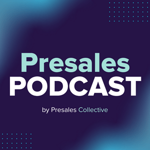 Escucha Presales Podcast by Presales Collective en la aplicación