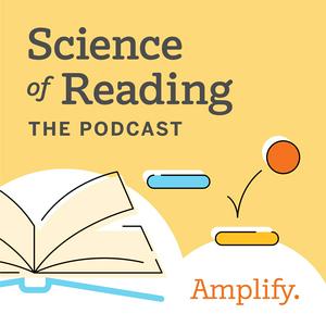 Escucha Science of Reading: The Podcast en la aplicación