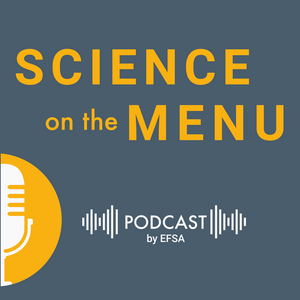 Escucha Science on the Menu: A Food Safety Podcast by EFSA en la aplicación