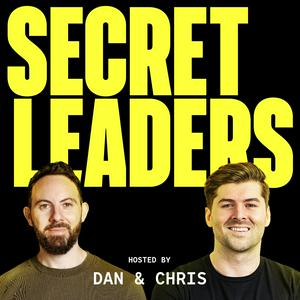 Escucha Secret Leaders with Dan Murray-Serter & Chris Donnelly en la aplicación