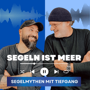 Escucha Segeln ist Meer! Thomas und Ümit über Fakten und Mythen zum Thema Segeln und Meer! en la aplicación