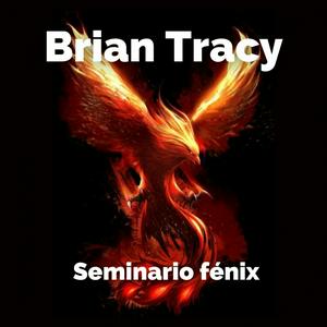 Escucha Seminario fénix - Brian Tracy en la aplicación