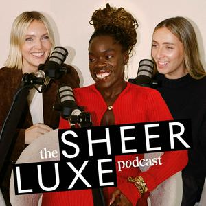 Escucha SheerLuxe Podcast en la aplicación