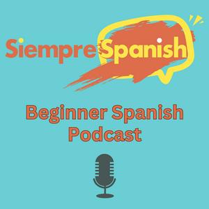 Escucha Siempre Spanish Beginner Podcast en la aplicación