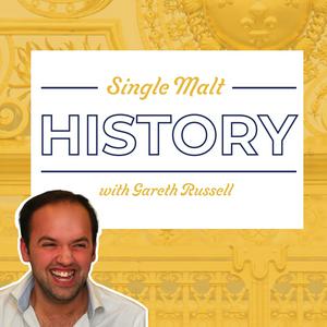 Escucha Single Malt History with Gareth Russell en la aplicación