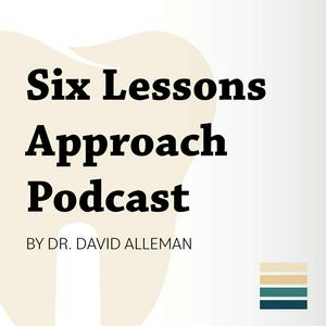 Escucha Six Lessons Approach Podcast by Dr. David Alleman en la aplicación