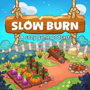 Escucha Slow Burn: A Cozy Game Podcast en la aplicación