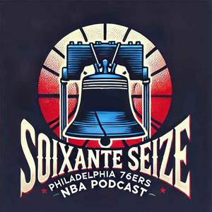 Escucha Soixante Seize - Philadelphia 76ers Podcast en la aplicación