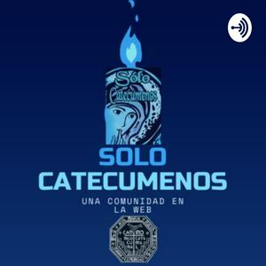 Escucha Solo Catecumenos ( Solo Para Católicos) en la aplicación