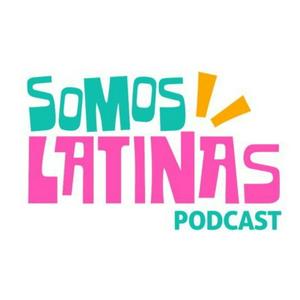 Escucha SOMOS LATINAS PODCAST en la aplicación