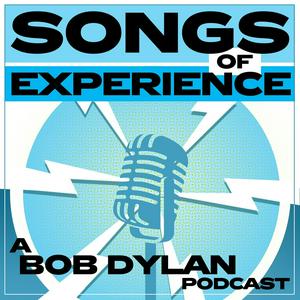 Escucha Songs of Experience: A Bob Dylan Podcast en la aplicación