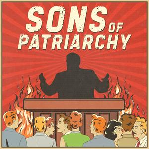 Escucha Sons of Patriarchy en la aplicación