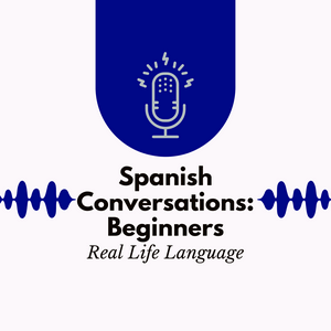 Escucha Spanish Conversations for Beginners Series 1 en la aplicación