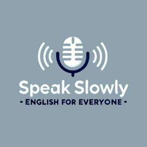 Escucha Speak Slowly: English for Everyone en la aplicación