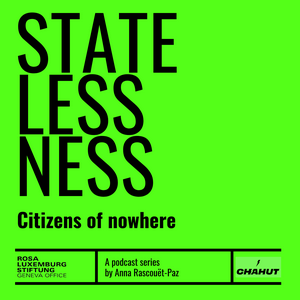 Escucha Statelessness: Citizens of Nowhere en la aplicación