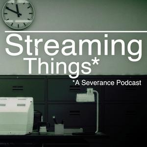 Escucha Streaming Things - A "Severance" Podcast en la aplicación