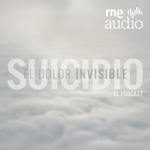 Escucha Suicidio, el dolor invisible. El podcast en la aplicación