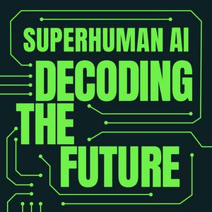 Escucha Superhuman AI: Decoding the Future en la aplicación