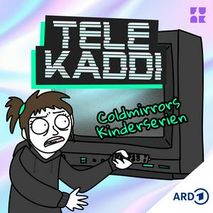 Escucha TeleKaddi - Coldmirrors Kinderserien en la aplicación