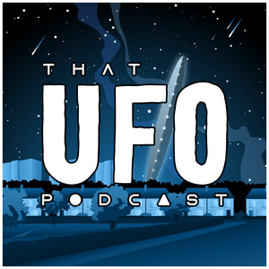 Escucha That UFO Podcast en la aplicación