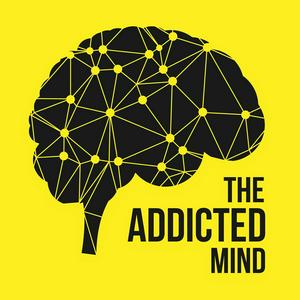 Escucha The Addicted Mind Podcast en la aplicación