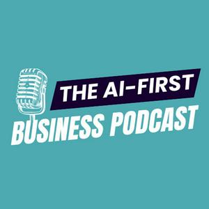 Escucha The AI-First Business Podcast en la aplicación