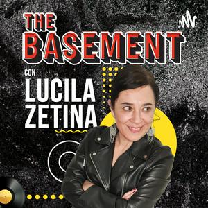 Escucha The Basement con Lucila Zetina en la aplicación