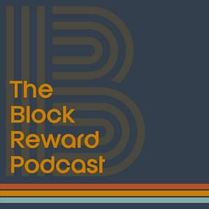 Escucha The Block Reward | Real Stories. Real Impact. All Powered by Real Money - Bitcoin en la aplicación