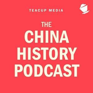 Escucha The China History Podcast en la aplicación