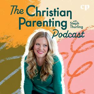 Escucha The Christian Parenting Podcast - Motherhood, Teaching kids about Jesus, Intentional parenting, Raising Christian kids en la aplicación