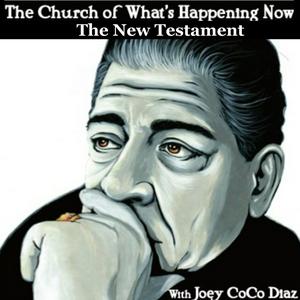 Escucha The Church of What's Happening Now: The New Testament en la aplicación