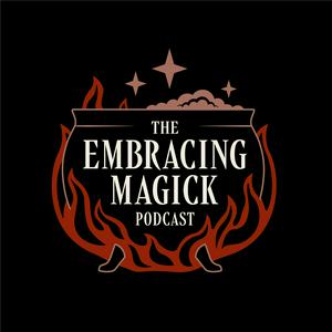 Escucha The Embracing Magick Podcast en la aplicación