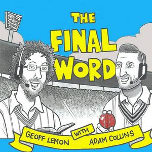 Escucha The Final Word Cricket Podcast en la aplicación