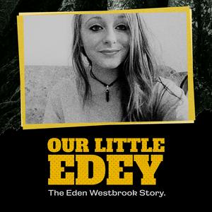 Escucha Our Little Edey – The Eden Westbrook Story en la aplicación