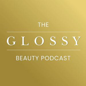 Escucha The Glossy Beauty Podcast en la aplicación