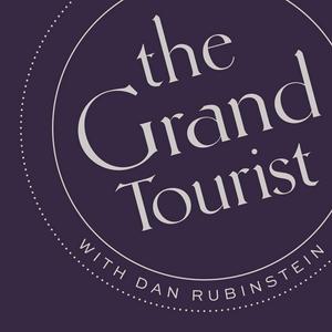 Escucha The Grand Tourist with Dan Rubinstein en la aplicación