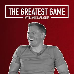 Escucha The Greatest Game with Jamie Carragher en la aplicación