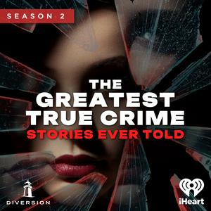 Escucha The Greatest True Crime Stories Ever Told en la aplicación