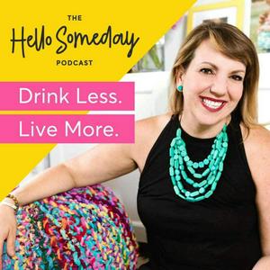 Escucha The Hello Someday Podcast For Sober Curious Women en la aplicación